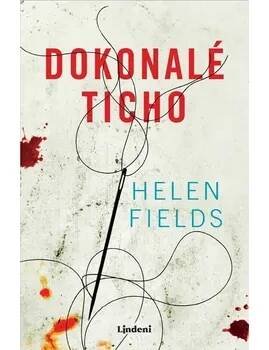 Dokonalé ticho - Helen Fieldsová
