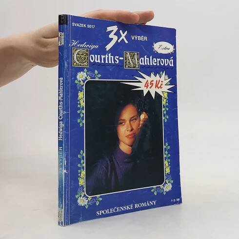 3x výběr Hedwiga Courths-Mahlerová. Svazek 5017