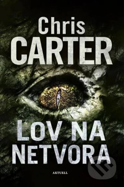 Kniha: Lov na netvora (Chris Carter)