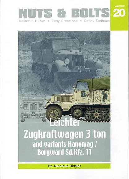 Nuts & Bolts Vol. 20 - Leichter Zugkraftwagen 3 Ton And Variants Hanomag / Borgward Sd.Kfz. 11