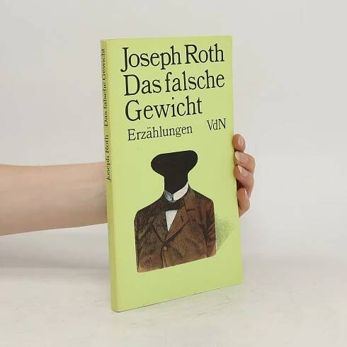 Joseph Roth Das falsche Gewicht