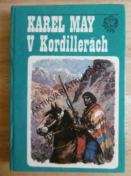 V KORDILLERÁCH, KAREL MAY,1975, GUSTAV KRUM, **an