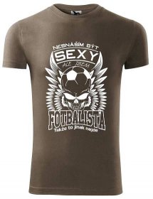 Nesnáším být sexy - fotbalista - Viper FIT pánské triko