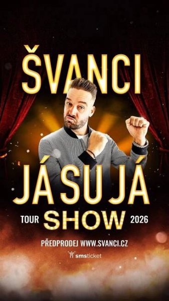 ŠVANCI SHOW - JÁ SU JÁ – vstupenky