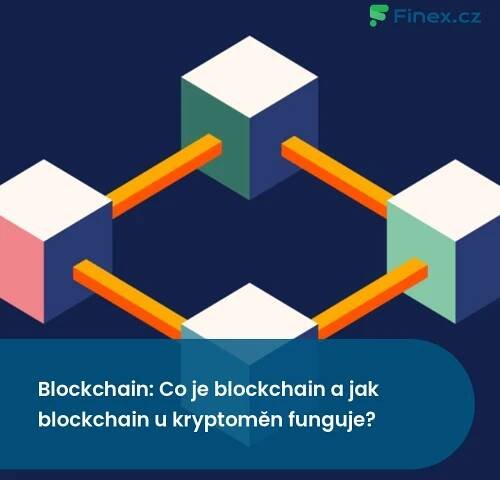 Blockchain Co je to blockchain a jak funguje? » Finex.cz