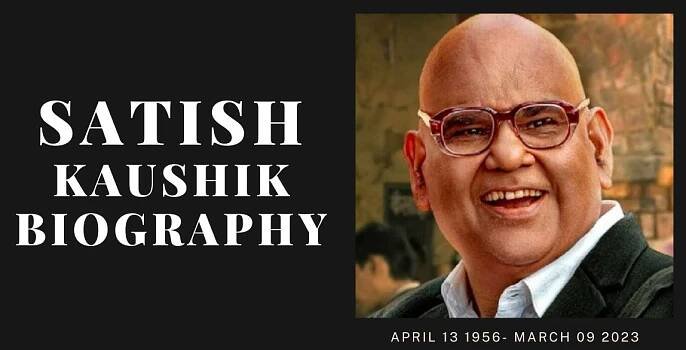  Satish Kaushik Biography: Birth, Age, Early Life, Movies, Hollywood Film, Net Worth, Death & More