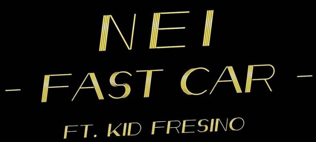 NEI - FAST CAR ft. KID FRESINO
