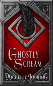 Ghostly Scream - Michelle Louring