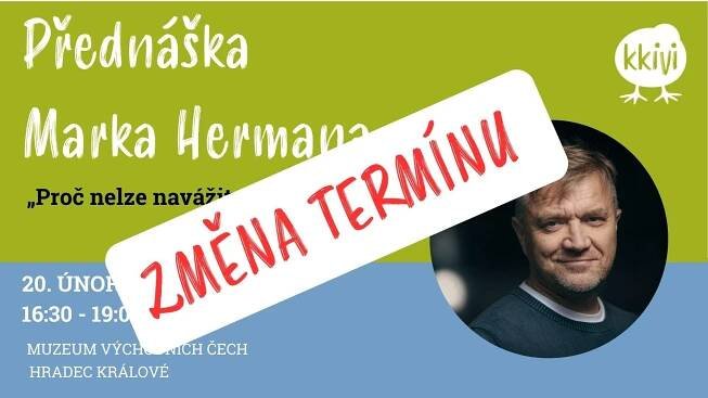 Přednáška Marka Hermana přesunuta - Královéhradecký krajský institut pro vzdělávání a inovace