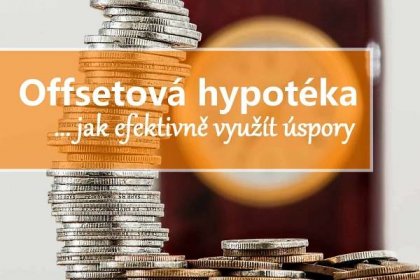 Offsetová hypotéka – jak zlevnit úrokovou sazbu - Martina Škarydková