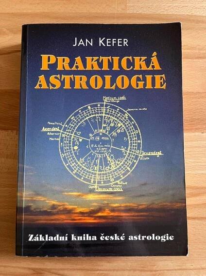 Praktická astrologie aneb, Umění předvídání, Jan Kefer