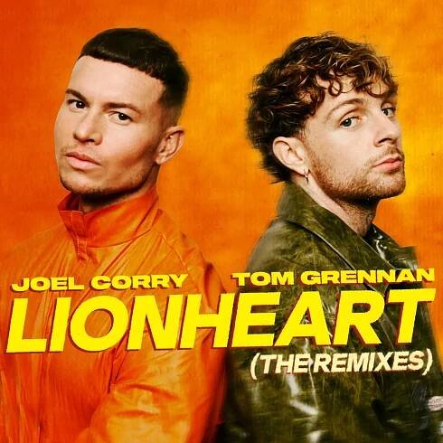 Poslechněte si Lionheart (feat. Tom Grennan) [The Remixes] od interpreta Joel Corry