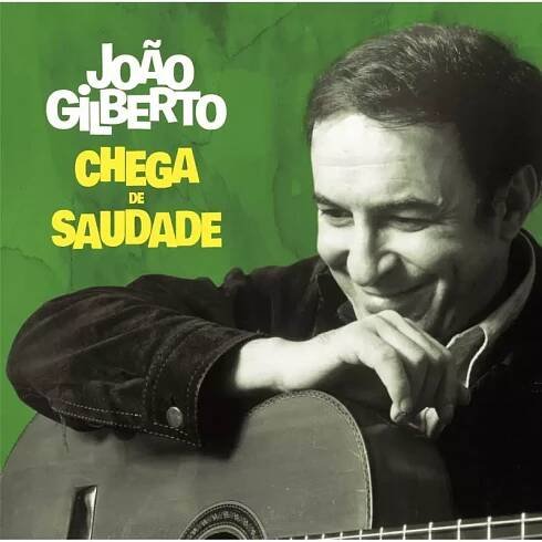João Gilberto: Chega De Saudade Vinyl, LP, CD | GRAMODESKY.CZ
