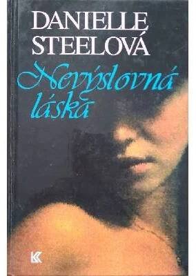 Nevýslovná láska - Danielle Steelová