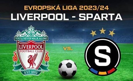 Liverpool - Sparta live živě v TV, online, sestavy. kurzy