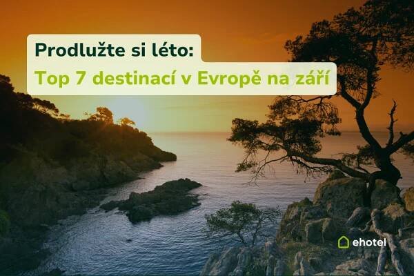 https://www.ehotel.cz/blog/levna-dovolena-v-zari-nejlepsi-evropske-destinace-pro-prodlouzeni-leta