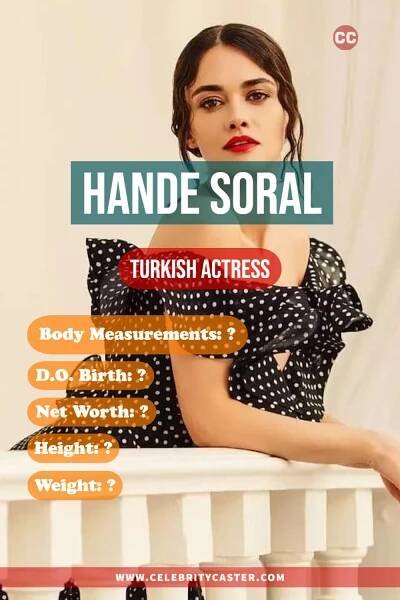 Beautiful Turkish Actresses, Female Actresses, Female Turkish Actresses, Hande Soral age, Hande Soral height, Hande Soral Measurements, Hande Soral weight, Most Beautiful Girls from Turkey, Turkish, Turkish Celebrities, Turkish Drama Actresses, Turkish Film Actresses, Turkish Girls, Turkish Movie Actresses, Turkish Women