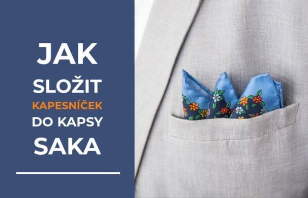 Jak složit kapesníček do kapsy saka