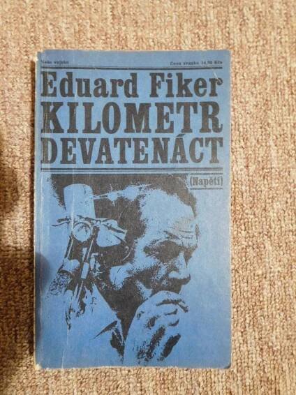 Eduard Fiker - Kilometr devatenáct