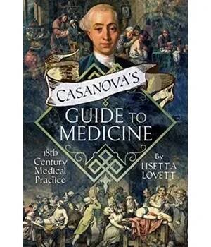 Casanova's Guide to Medicine - Lovett, Lisetta; Tomkins, Alannah