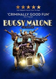Bugsy Malone The Musical