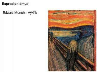 Expresionismus Edvard Munch - Výkřik