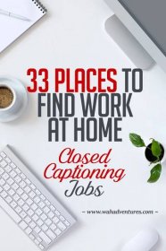 If you have transcription experience or high-speed typing skills, closed captioning jobs from home may be perfect for you! Try one from these 33 companies.