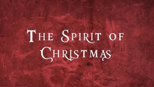 The Spirit of Christmas - Feeding on Christ