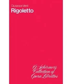 Rigoletto: Libretto – Giuseppe Verdi, Giuseppe Verdi (EN)
