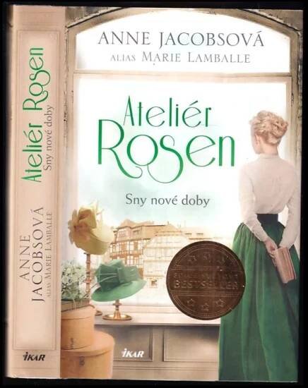 Ateliér Rosen : Sny nové doby - 2 - Anne Jacobs, Jacobsová Anne (2023, Ikar)