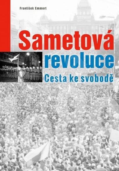 Kniha Sametová revoluce - Cesta ke svobodě - Trh knih - online antikvariát
