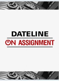 Dateline: On Assignment