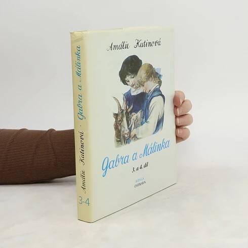Amálie Kutinová Gabra a Málinka 3. a 4. díl