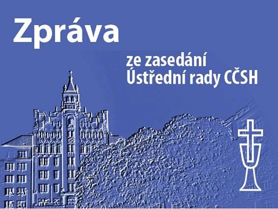 Zpráva z 249. zasedání Ústřední rady CČSH dne 20. června 2025