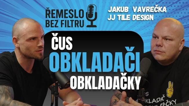 JJ Tile Design: Jak vznikla hláška Čus obkladači, obkladačky.