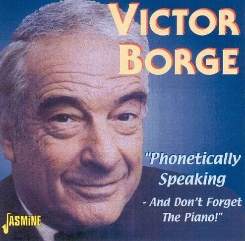 Victor Borge: Phonetically Speaking - And Don't Forget The Piano CD | GRAMODESKY.CZ