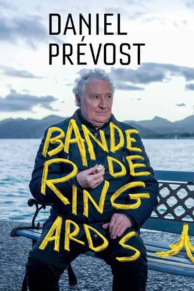 Daniel Prévost : bande de ringards! (2023)