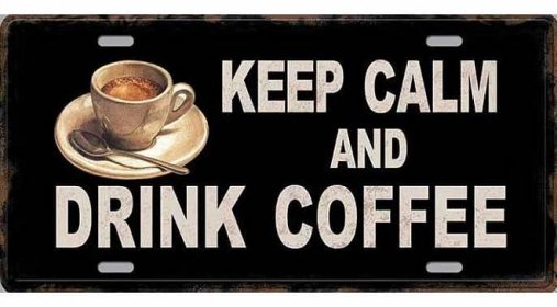 Cedule Keep Calm And Drink Coffee