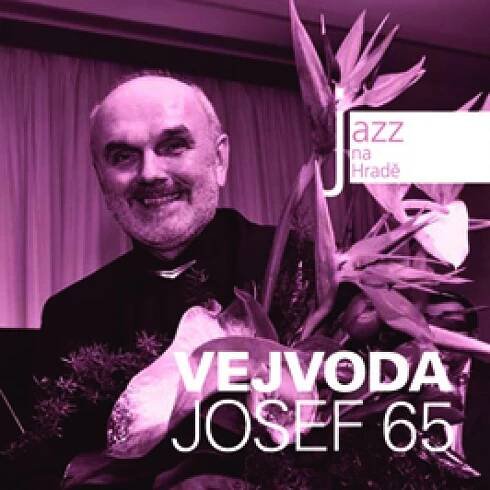 Vejvoda Josef: Jazz na Hradě - Josef Vejvoda 65