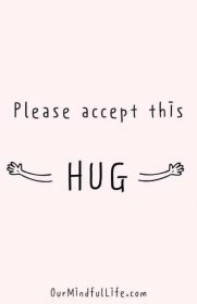 Sending virtual hug to you. -  Cheerful Encouragement Quotes To Keep Your Chin Up - ourmindfullife.com