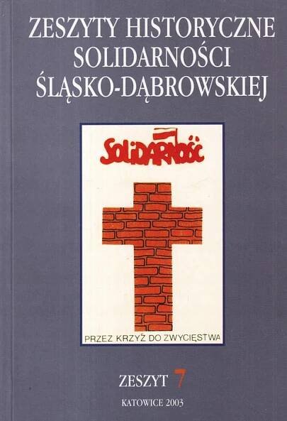 Zeszyty historyczne solidarności śląsko-dąbrowskim Zeszyt 7