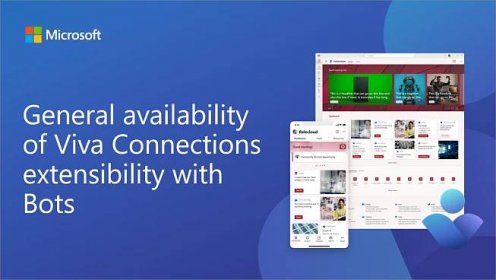 General availability of Viva Connections extensibility with Bots - Microsoft 365 Developer Blog