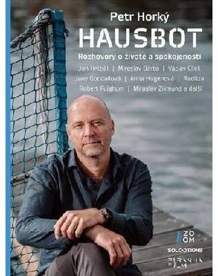 Hausbot - Rozhovory o životě a spokojenosti - Petr Horký