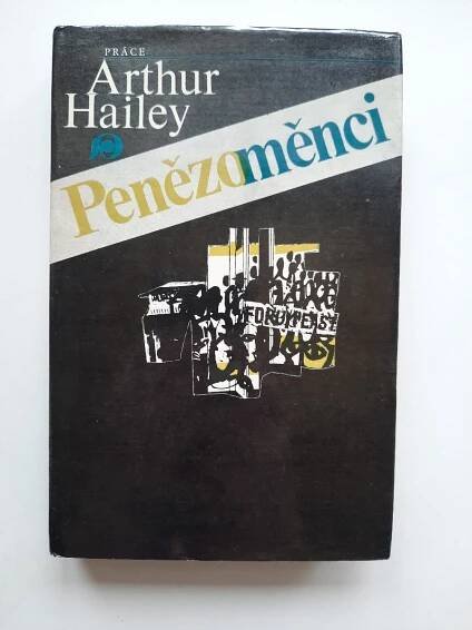 Penězoměnci - Arthur Hailey - Knihy