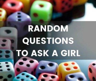 Really Random Questions to Ask a Girl