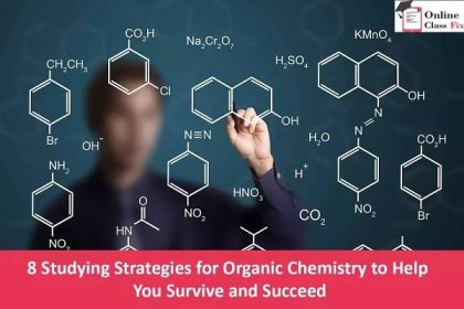 8 Studying Strategies for Organic Chemistry to Help You Survive and Succeed - OnlineClassFix