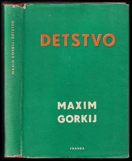 Detstvo - Maxim Gorkij (1946, Matica slovenská)