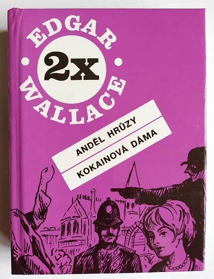 Edgar WALLACE : Anděl hrůzy / Kokainová dáma