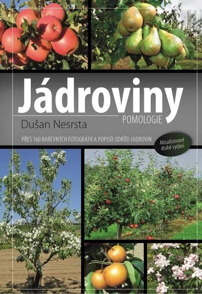 Jádroviny - Přes 160 barevných fotografií a popisů odrůd jádrovin - Nesrsta Dušan | Jasminka.cz