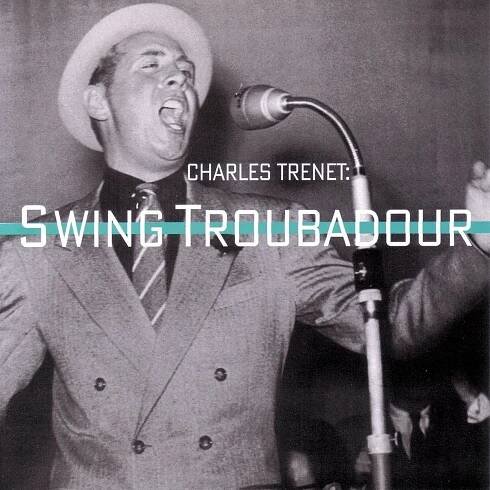 CHARLES TRENET: Swing Troubadour - Arkadia Records